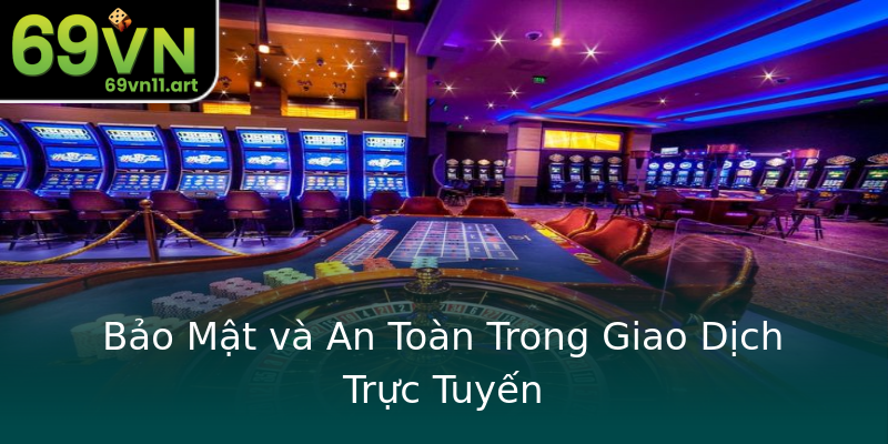Bảo Mật và An Toàn Trong Giao Dịch Trực Tuyến Bảo Mật và An Toàn Trong Giao Dịch Trực Tuyến