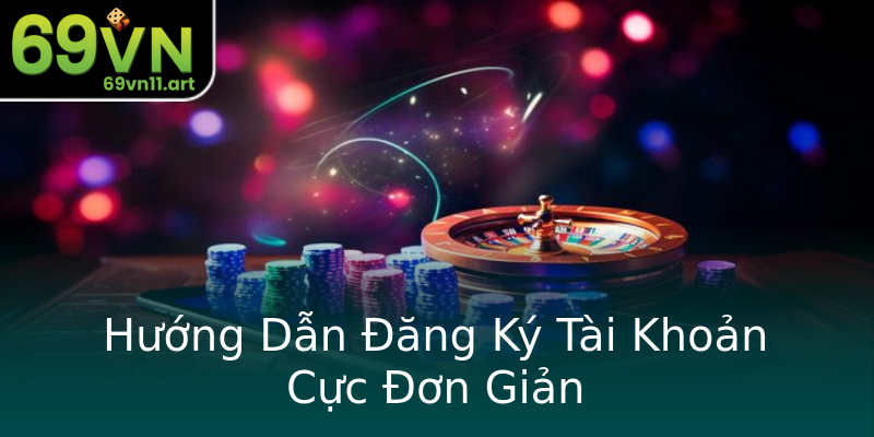 Hướng Dẫn Đăng Ký Tài Khoản Cực Đơn Giản Hướng Dẫn Đăng Ký Tài Khoản Cực Đơn Giản