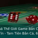 Khám Phá Thế Giới Game Bắn Cá Online Uy Tín - Tam Tiên Bắn Cá, 69VN 2 Kham Pha The Gioi Game Ban Ca Online Uy Tin Tam Tien Ban Ca 69Vn
