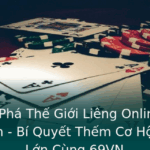 Kham Pha The Gioi Lieng Online Ay Hap Dan Bi Quyet Them Co Hoi Thang Lon Cung 69Vn