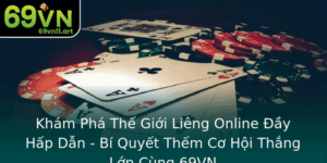 Kham Pha The Gioi Lieng Online Ay Hap Dan Bi Quyet Them Co Hoi Thang Lon Cung 69Vn