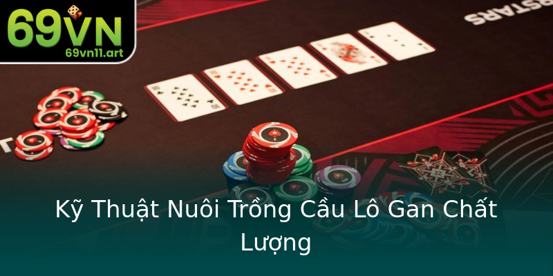 Kỹ Thuật Nuôi Trồng Cầu Lô Gan Chất Lượng Kỹ Thuật Nuôi Trồng Cầu Lô Gan Chất Lượng
