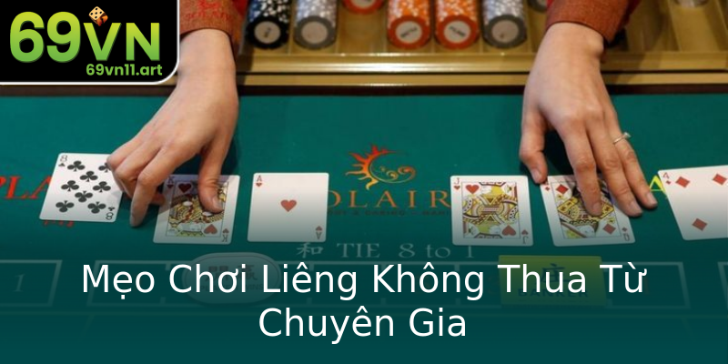 Mẹo Chơi Liêng Không Thua Từ Chuyên Gia Mẹo Chơi Liêng Không Thua Từ Chuyên Gia