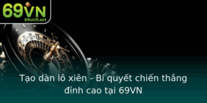 Tao Dan Lo Xien Bi Quyet Chien Thang Inh Cao Tai 69Vn