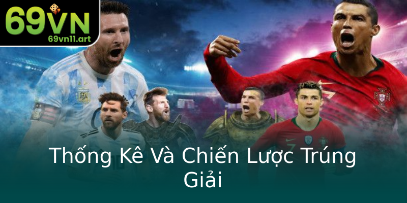 Thống Kê Và Chiến Lược Trúng Giải Thống Kê Và Chiến Lược Trúng Giải