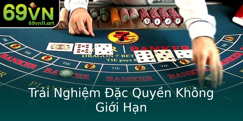 Trải Nghiệm Đặc Quyền Không Giới Hạn Trải Nghiệm Đặc Quyền Không Giới Hạn