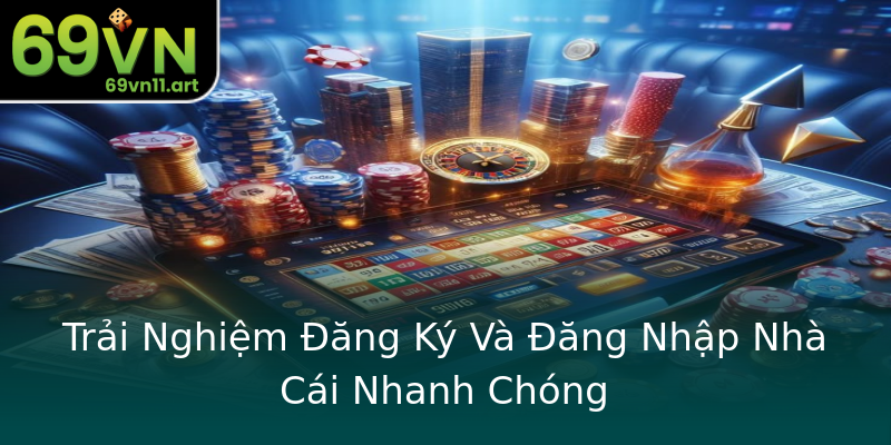 Trải Nghiệm Đăng Ký Và Đăng Nhập Nhà Cái Nhanh Chóng Trải Nghiệm Đăng Ký Và Đăng Nhập Nhà Cái Nhanh Chóng